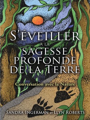 cover image of S'éveiller à la sagesse profonde de la terre--Conversation avec la nature